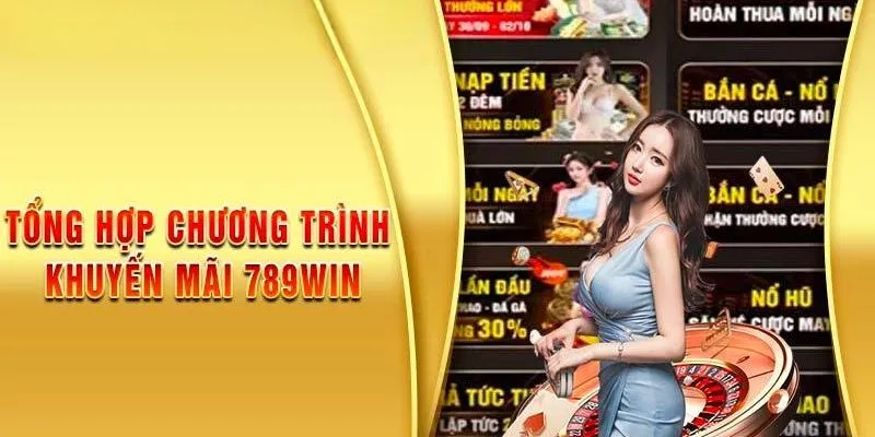 Điểm thua cược càng lớn thì khuyến mãi 789win ban hành càng khủng